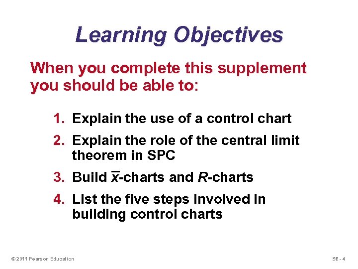 Learning Objectives When you complete this supplement you should be able to: 1. Explain