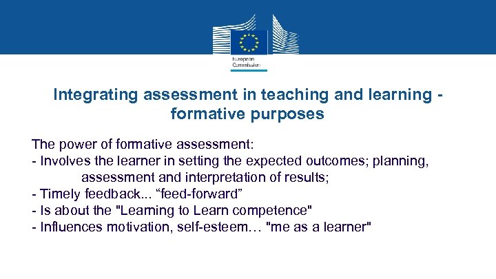Integrating assessment in teaching and learning formative purposes The power of formative assessment: -