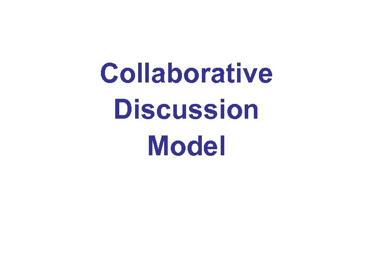  Collaborative Discussion Model 