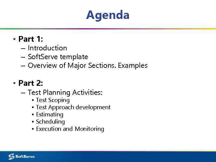 Agenda ▪ Part 1: – Introduction – Soft. Serve template – Overview of Major