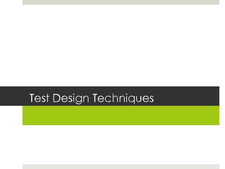 Test Design Techniques 