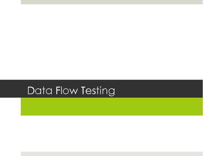 Data Flow Testing 