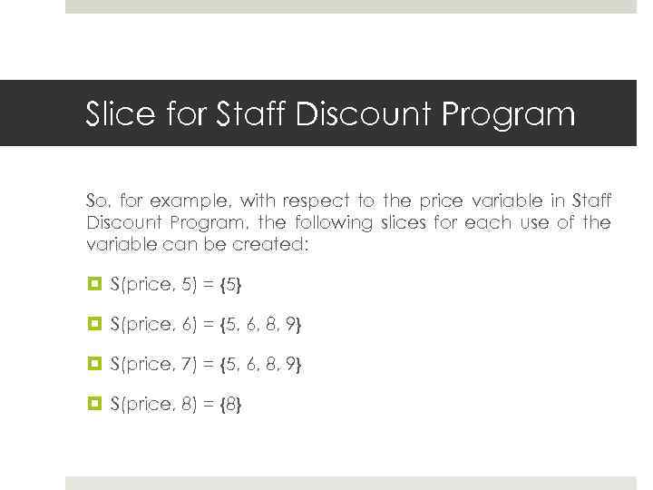 Slice for Staff Discount Program So, for example, with respect to the price variable