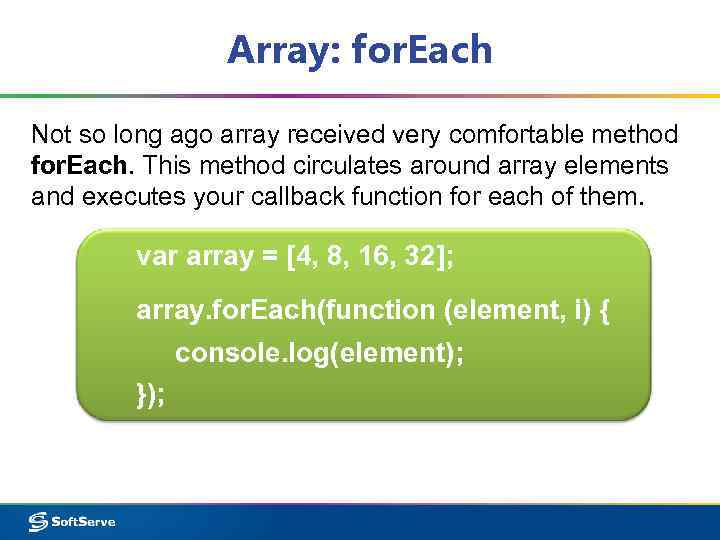 Array: for. Each Not so long ago array received very comfortable method for. Each.