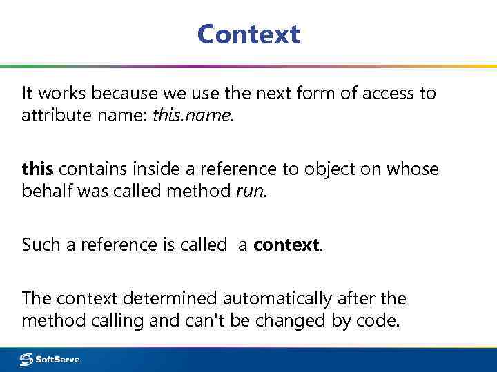 Context It works because we use the next form of access to attribute name:
