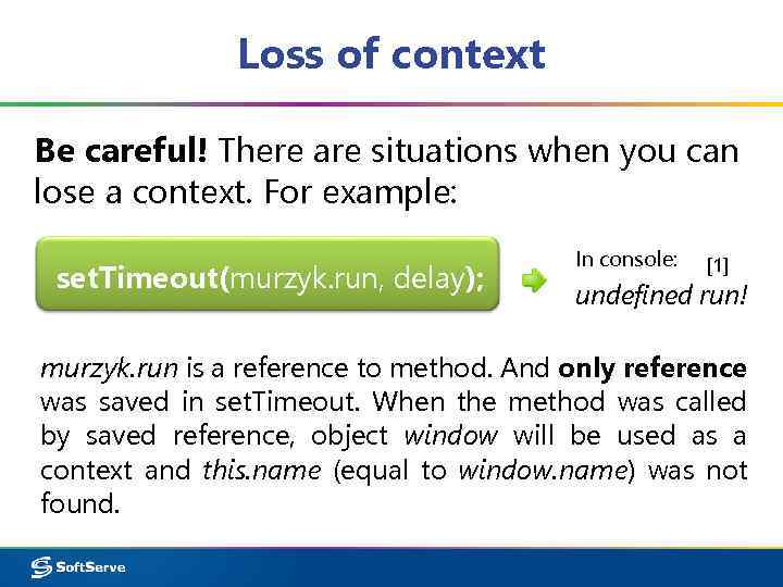 Loss of context Be careful! There are situations when you can lose a context.