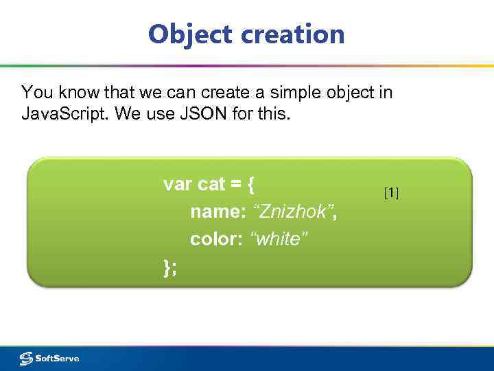 Object creation You know that we can create a simple object in Java. Script.