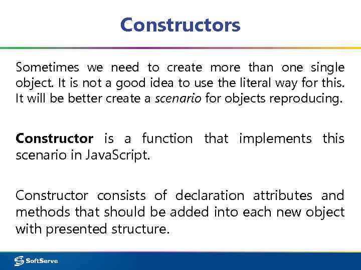 Constructors Sometimes we need to create more than one single object. It is not