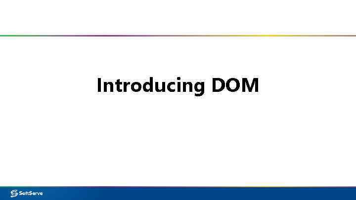 Introducing DOM 