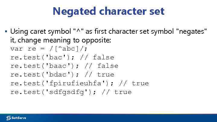 Negated character set ▪ Using caret symbol 