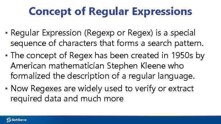 Concept of Regular Expressions ▪ Regular Expression (Regexp or Regex) is a special sequence