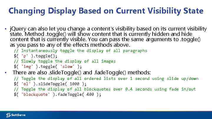 Changing Display Based on Current Visibility State ▪ j. Query can also let you