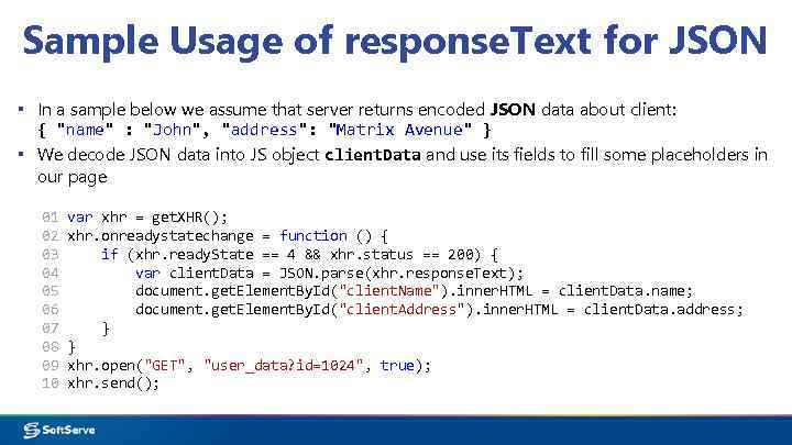 Sample Usage of response. Text for JSON ▪ In a sample below we assume