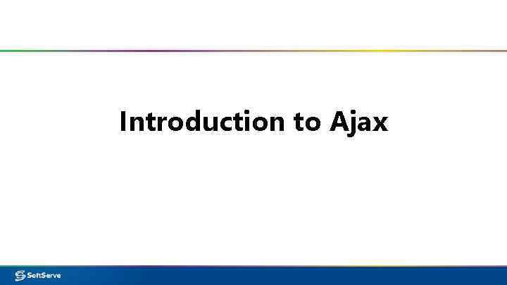 Introduction to Ajax 