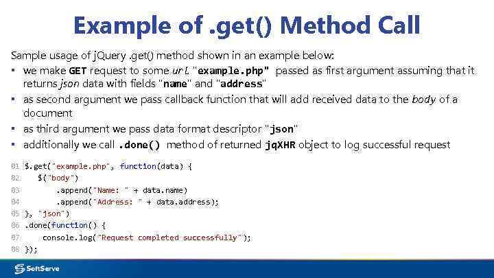 Example of. get() Method Call Sample usage of j. Query. get() method shown in