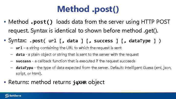 Method. post() ▪ Method. post() loads data from the server using HTTP POST request.