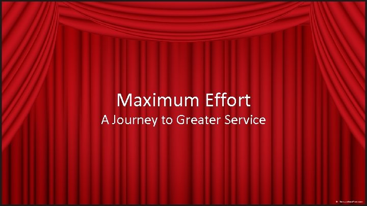 Maximum Effort A Journey to Greater Service 
