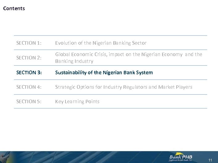 Contents SECTION 1: Evolution of the Nigerian Banking Sector SECTION 2: Global Economic Crisis,