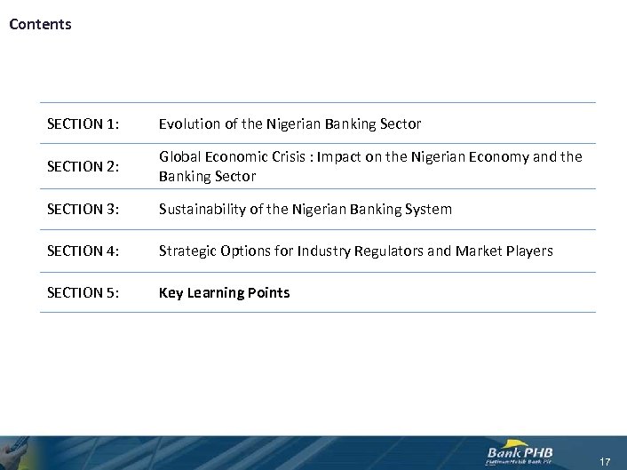 Contents SECTION 1: Evolution of the Nigerian Banking Sector SECTION 2: Global Economic Crisis