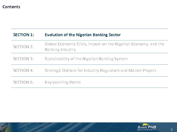 Contents SECTION 1: Evolution of the Nigerian Banking Sector SECTION 2: Global Economic Crisis,