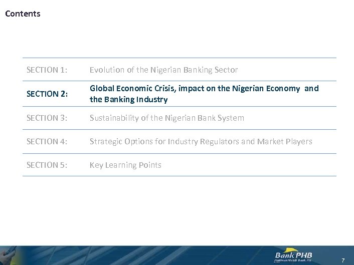 Contents SECTION 1: Evolution of the Nigerian Banking Sector SECTION 2: Global Economic Crisis,