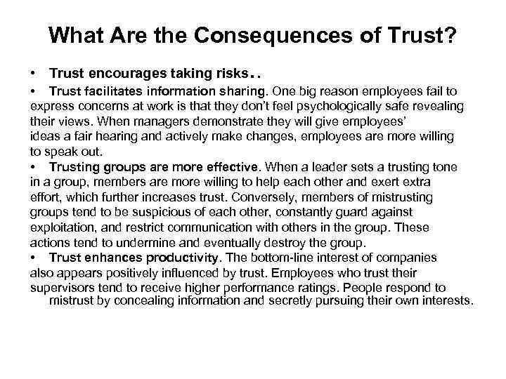 What Are the Consequences of Trust? • Trust encourages taking risks. . • Trust