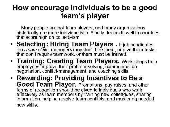 How encourage individuals to be a good team’s player Many people are not team