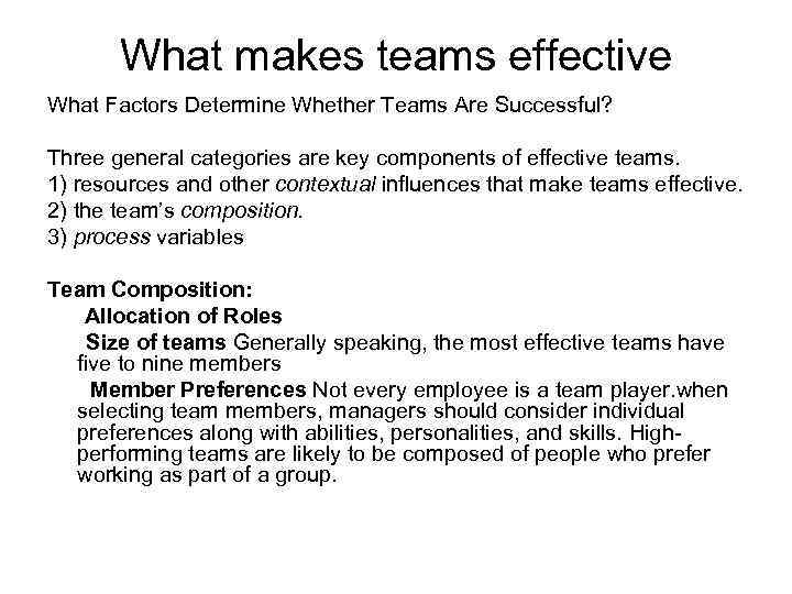 What makes teams effective What Factors Determine Whether Teams Are Successful? Three general categories