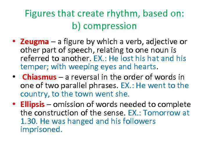 Figures that create rhythm, based on: b) compression • Zeugma – a figure by