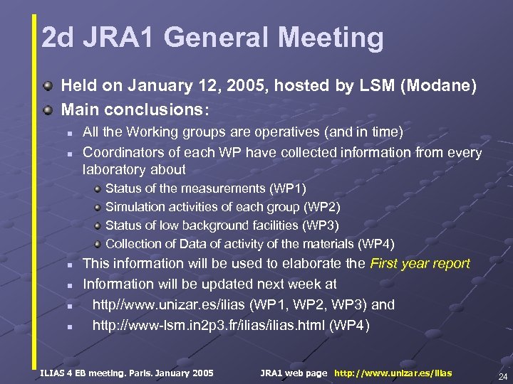 2 d JRA 1 General Meeting Held on January 12, 2005, hosted by LSM