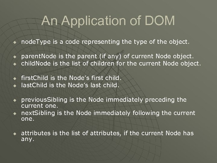 An Application of DOM u u u u node. Type is a code representing