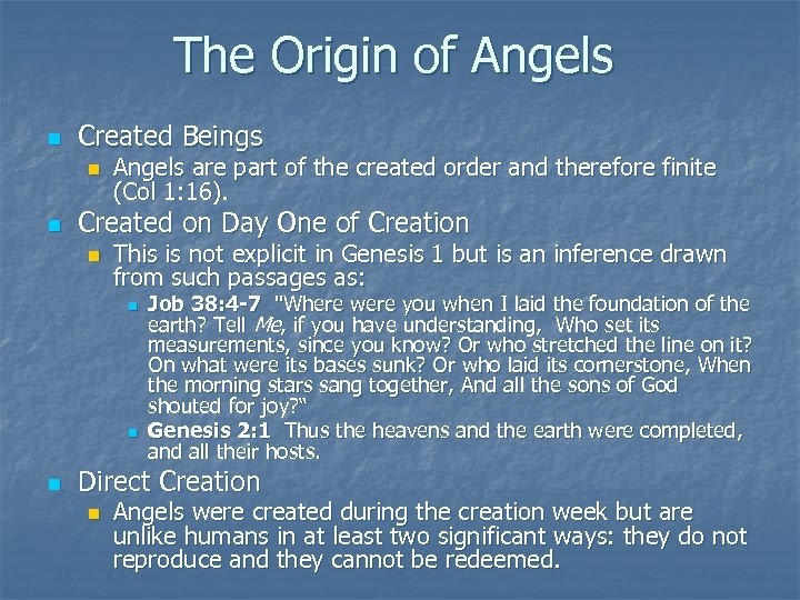 The Origin of Angels n Created Beings n n Angels are part of the