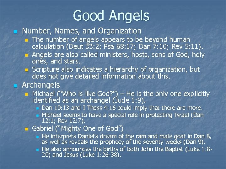 Good Angels n Number, Names, and Organization n n The number of angels appears