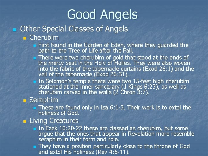 Good Angels n Other Special Classes of Angels n Cherubim n n Seraphim n