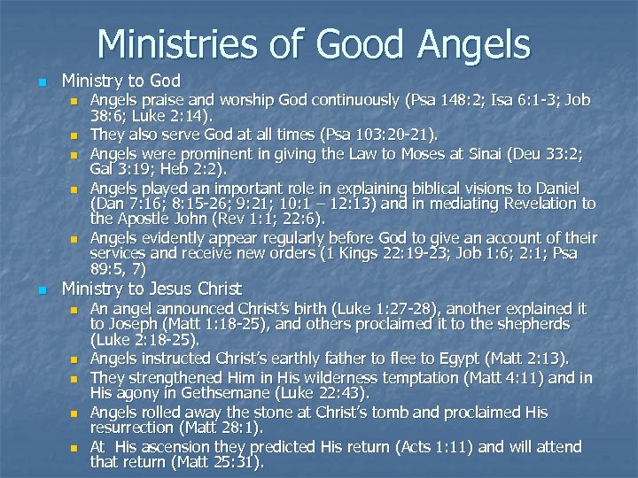 Ministries of Good Angels n Ministry to God n n n Angels praise and