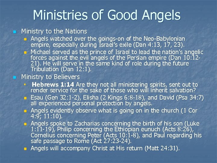 Ministries of Good Angels n Ministry to the Nations n n n Angels watched