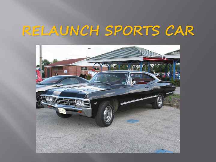 RELAUNCH SPORTS CAR 