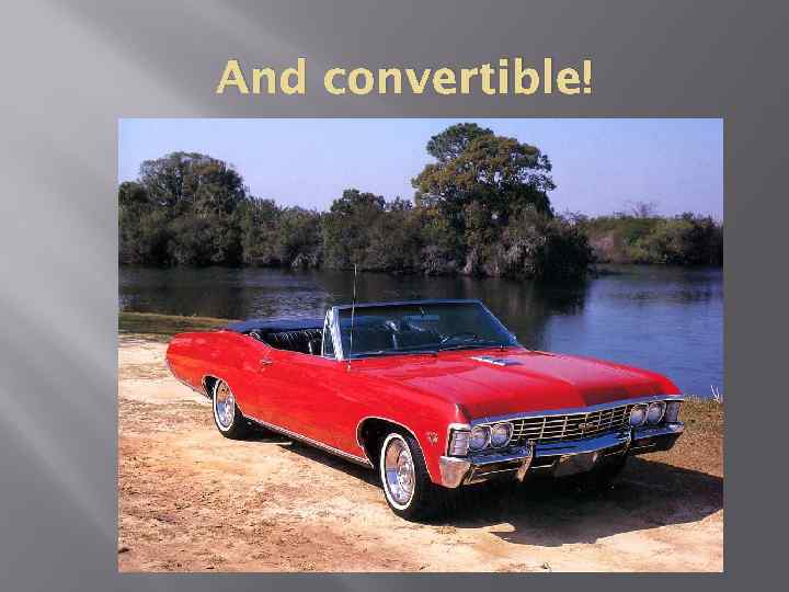 And convertible! 