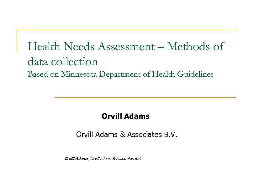 Assessment methods. Data collection methods. Needs Assessment. Метод MDH. Alternative methods of Assessment.