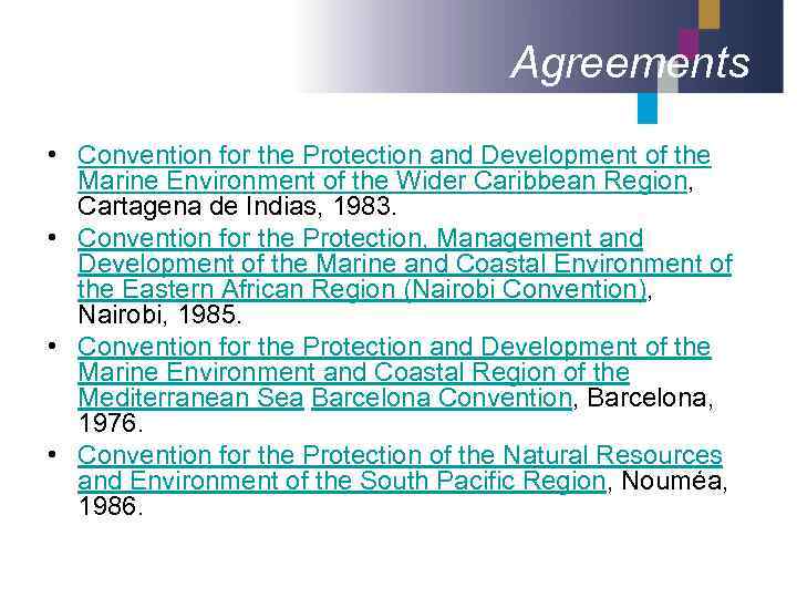 Agreements • Convention for the Protection and Development of the Marine Environment of the