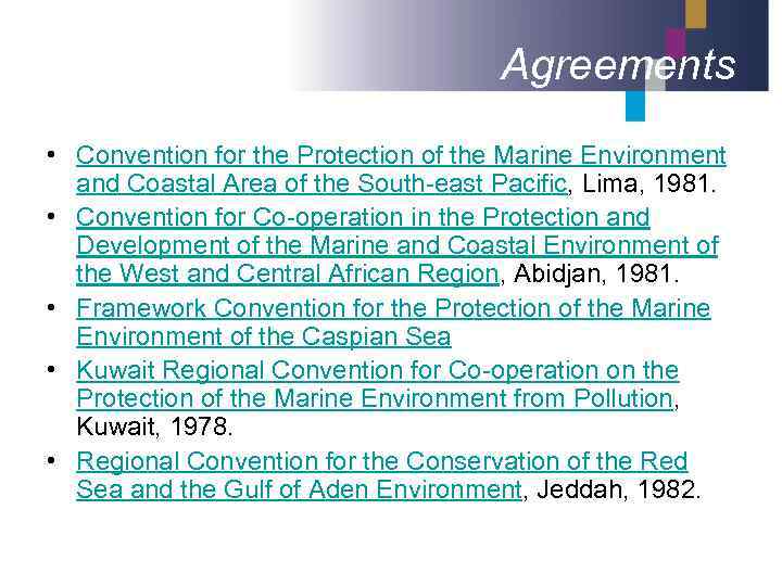 Agreements • Convention for the Protection of the Marine Environment and Coastal Area of