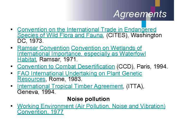 Agreements • Convention on the International Trade in Endangered Species of Wild Flora and