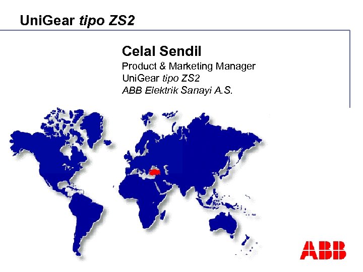 Uni. Gear tipo ZS 2 Celal Sendil © ABB Elektrik Sanayi A. S. -