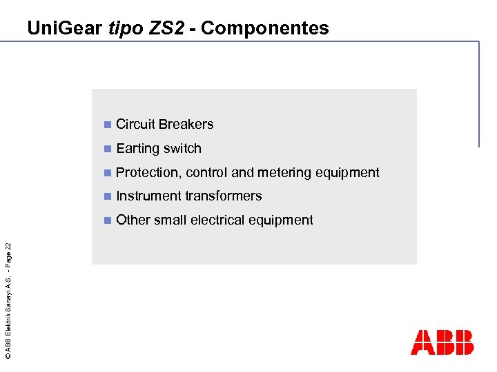 Uni. Gear tipo ZS 2 - Componentes Circuit Breakers n Earting switch n Protection,