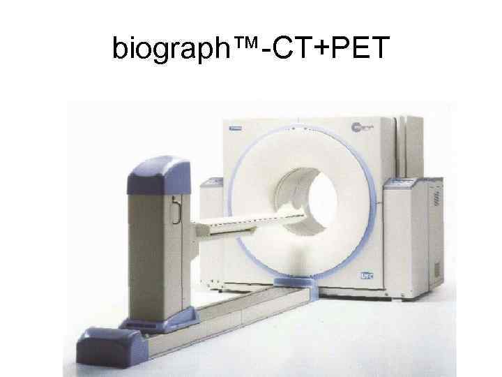 biograph™-CT+PET 