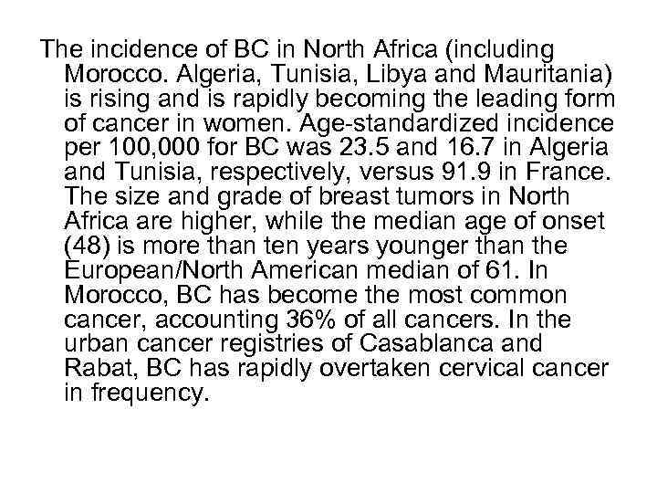 The incidence of BC in North Africa (including Morocco. Algeria, Tunisia, Libya and Mauritania)