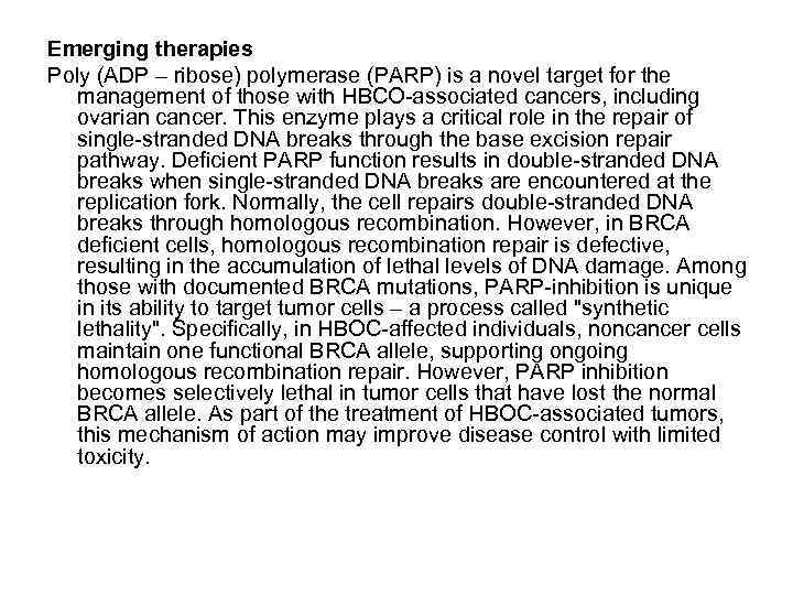 Emerging therapies Poly (ADP – ribose) polymerase (PARP) is a novel target for the