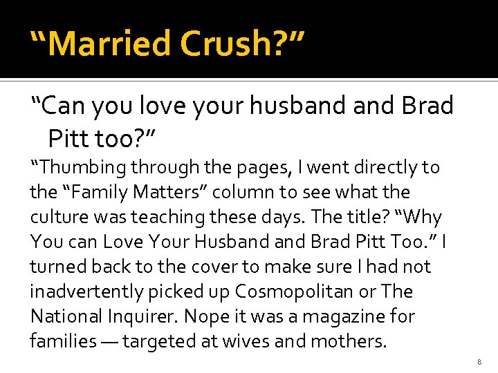 “Married Crush? ” “Can you love your husband Brad Pitt too? ” “Thumbing through