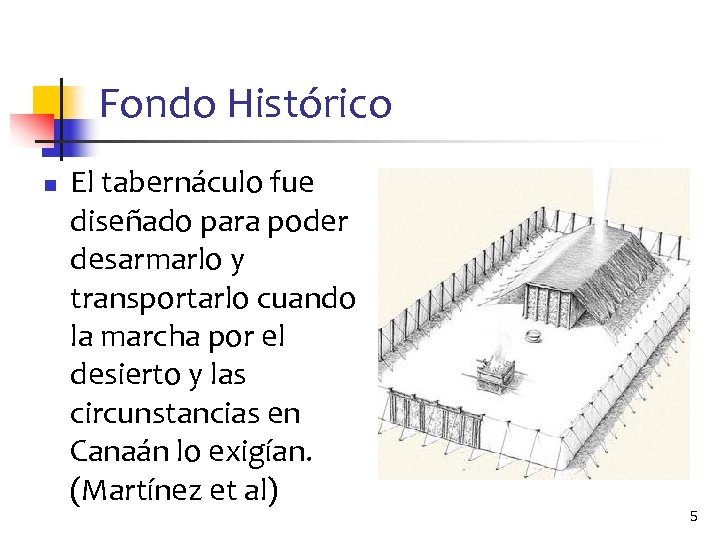 Fondo Histórico n El tabernáculo fue diseñado para poder desarmarlo y transportarlo cuando la