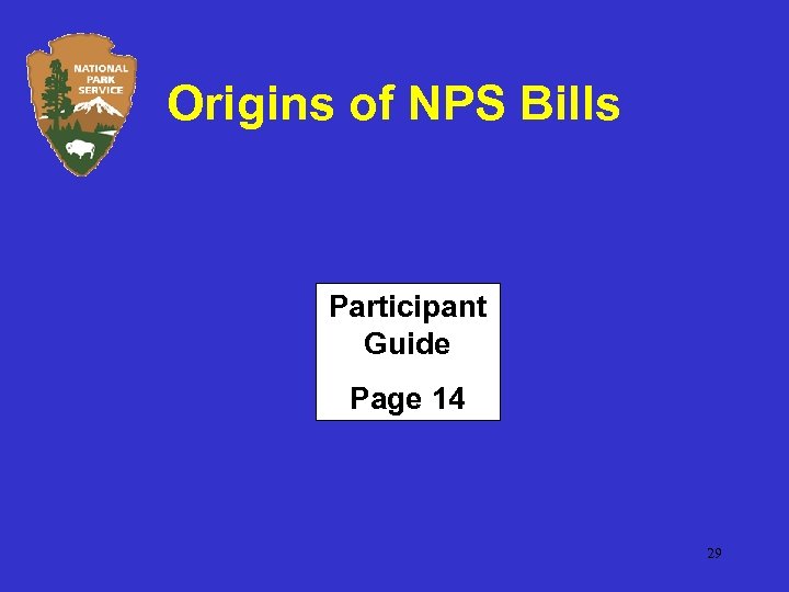 Origins of NPS Bills Participant Guide Page 14 29 